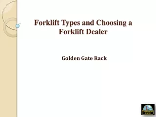 Forklift Types and Choosing a Forklift Dealer | Golden Gate Rack