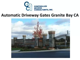 Automatic Driveway Gates Granite Bay CA