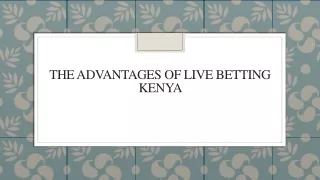 The Advantages of Live Betting Kenya