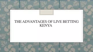 The Advantages of Live Betting Kenya