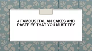 4 Famous Italian Cakes and Pastries that You Must Try