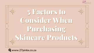 5 Factors to Consider When Purchasing  best Skincare Products