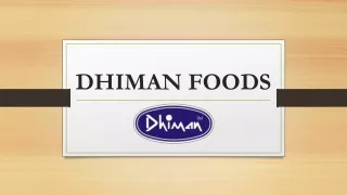Dhiman foods - One of the Best Confectionery Products Manufacturers