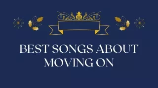 best songs about moving on