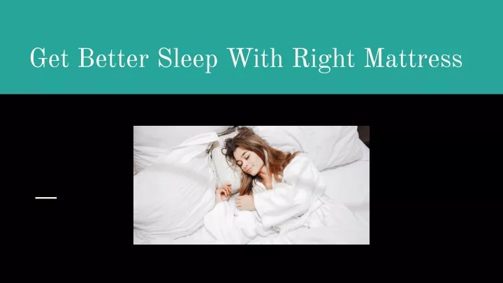 get better sleep with right mattress