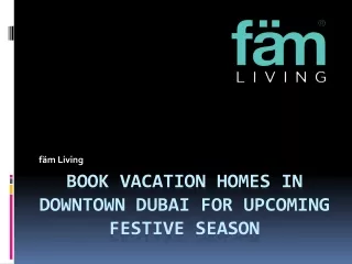 Book Vacation Homes in Downtown Dubai