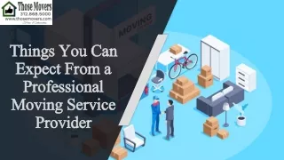 Things You Can Expect From a Professional Moving Service Provider