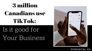 How TikTok Is Good for your Business by Digital Marketing in Toronto