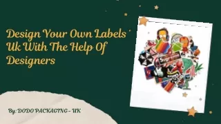 Design Your Own Labels UK With The Help Of Designers