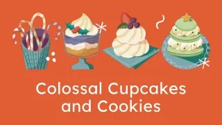 Best Colossal Cupcakes and Cookies in the Us