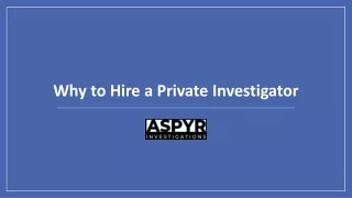 Why to Hire a Private Investigator