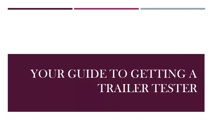 your guide to getting a trailer tester