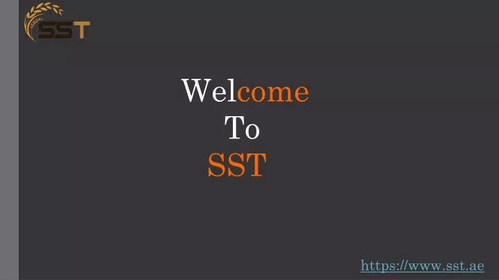 wel come to sst
