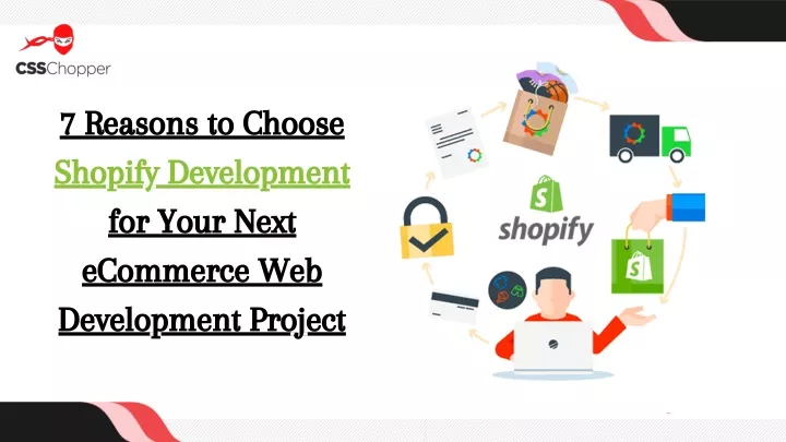 7 reasons to choose shopify development for your