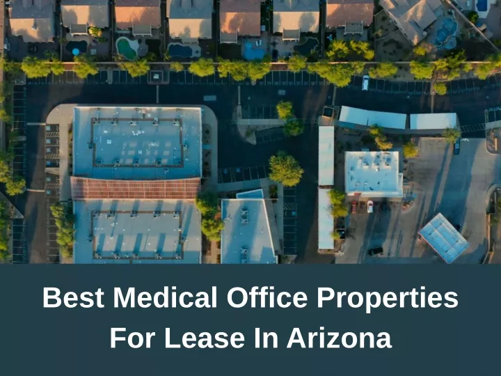 best medical office properties for lease