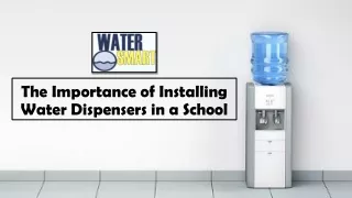 The Importance of Installing Water Dispensers in a School