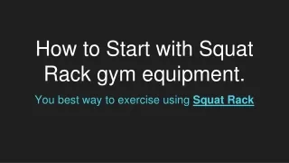 how to start with squat rack gym equipment