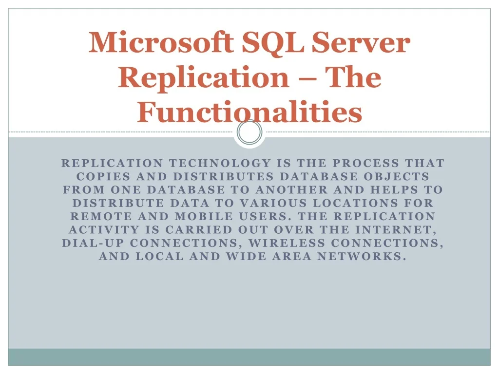 PPT - Microsoft SQL Server Replication – The Functionalities PowerPoint ...