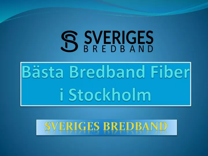 b sta bredband fiber i stockholm