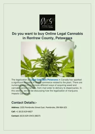 Want to buy Online Legal Cannabis in Renfrew county, Petawawa?