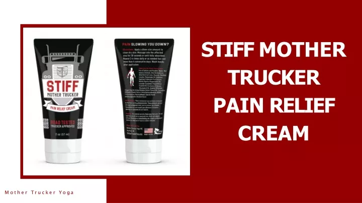 stiff mother trucker pain relief cream