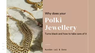 Kundan Lal & Sons- Why does your polki jewellery turns black and how to take car