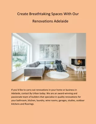 create breathtaking spaces with our