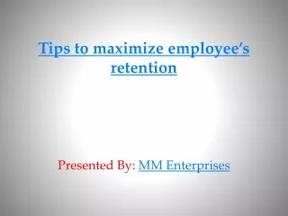tips to maximize employee s retention