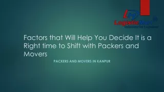 factors that will help you decide it is a right time to shift with packers and movers