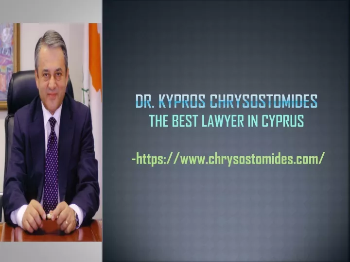dr kypros chrysostomides the best lawyer in cyprus
