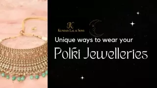 Kundan Lal & Sons- Unique ways to wear your Polki Jewelleries