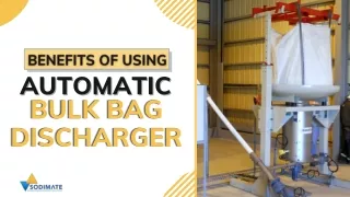 Benefits of Using Bulk Bag Discharger