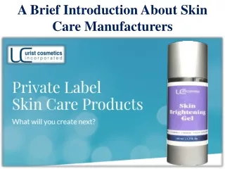 a brief introduction about skin care manufacturers