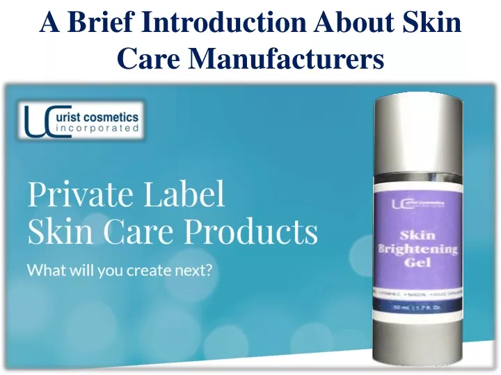 a brief introduction about skin care manufacturers