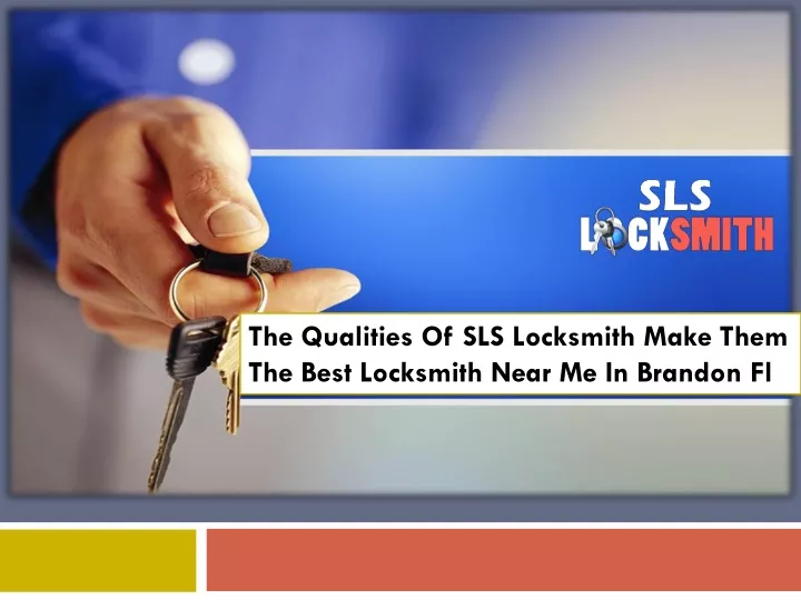 the qualities of sls locksmith make them the best
