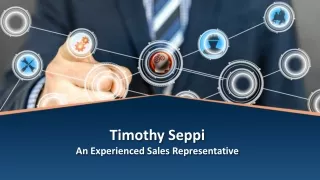 Timothy Seppi An Experienced Sales Representative