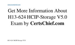 Huawei H13-624 HCIP-Storage V5.0 Exam Training Kit by CertsChief.com