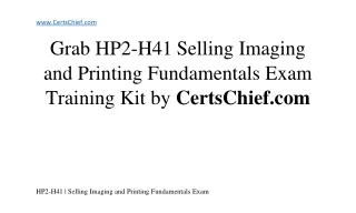 HP2-H41 Selling Imaging and Printing Fundamentals Exam Dumps by CertsChief.com