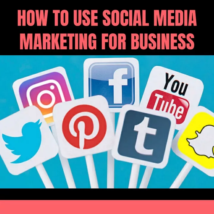 how to use social media marketing for business