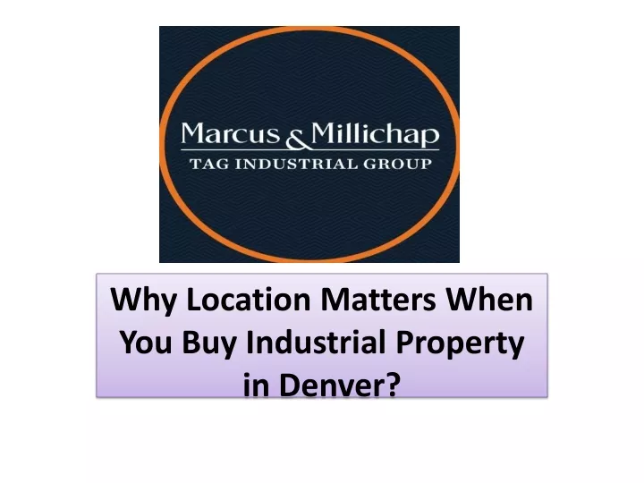 why location matters when you buy industrial property in denver