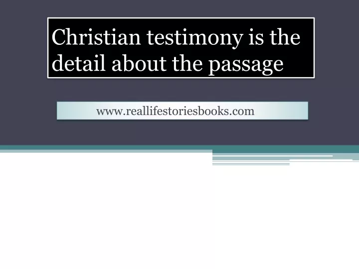 christian testimony is the detail about the passage