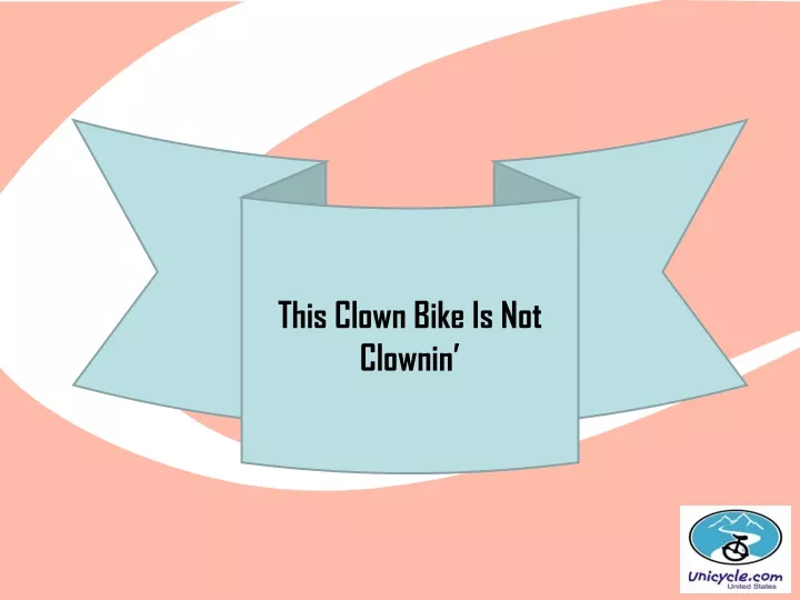this clown bike is not clownin
