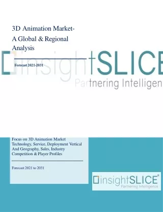 3D Animation Market Share, Trends, Analysis and Forecasts, 2021 - 2031