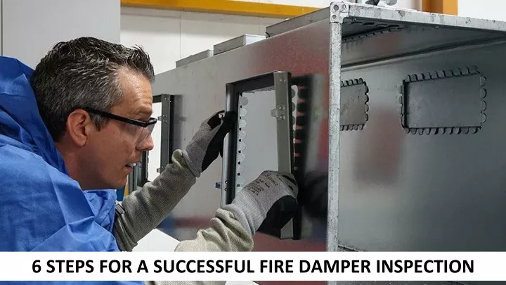 6 steps for a successful fire damper inspection