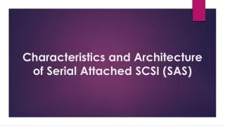 Characteristics and Architecture of Serial Attached SCSI