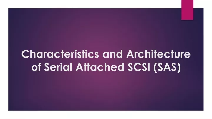 characteristics and architecture of serial attached scsi sas