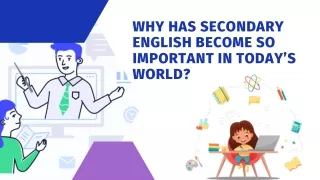 why has secondary english become so important