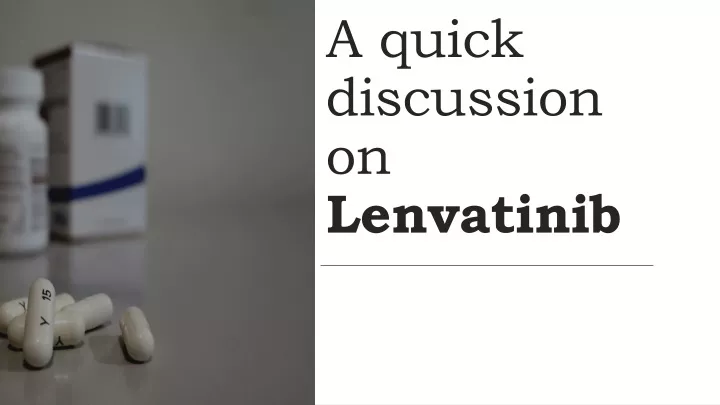 a quick discussion on lenvatinib