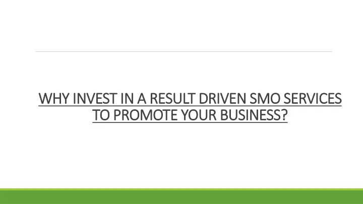 why invest in a result driven smo services to promote your business