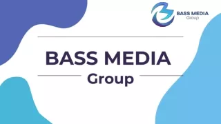 Bass Media Group - Company Introduction & Services